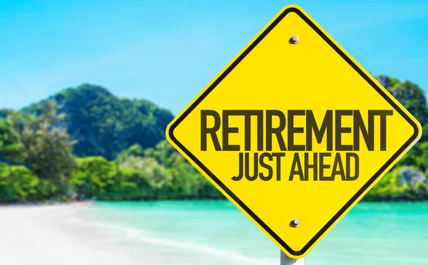 Retirement just ahead sign